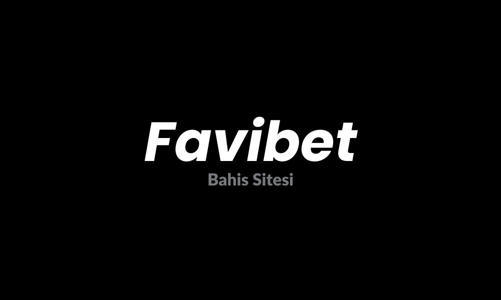 Favibet Bahis Sitesi